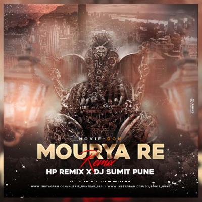 Mourya Re ( Don) - HP Remix   DJ Sumit Pune